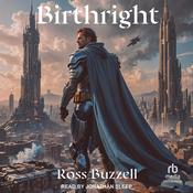 Birthright by  Ross Buzzell audiobook