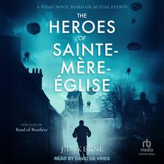 The Heroes of Sainte-Mère-Église by J. D. Keene audiobook