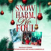 Snow Harm, No Foul by  Hannah Cowan audiobook