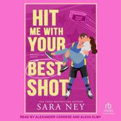 Hit Me With Your Best Shot by  Sara Ney audiobook