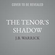 The Tenor's Shadow by  J.B. Warrick audiobook