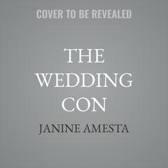 The Wedding Con by Janine Amesta audiobook