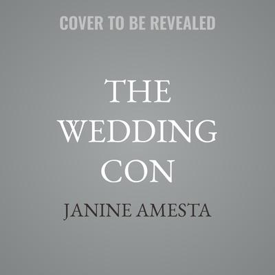 The Wedding Con by Janine Amesta audiobook