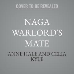 Naga Warlord's Mate by Anne Hale audiobook