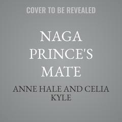 Naga Prince's Mate by Anne Hale audiobook