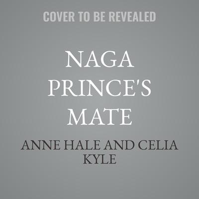 Naga Prince's Mate by Anne Hale audiobook