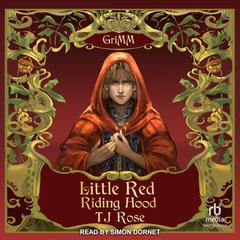 Little Red Riding Hood by TJ Rose audiobook