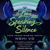 A Long and Speaking Silence by  Nghi Vo audiobook