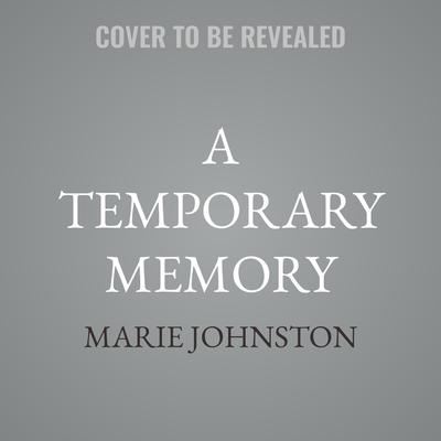 A Temporary Memory by Marie Johnston audiobook