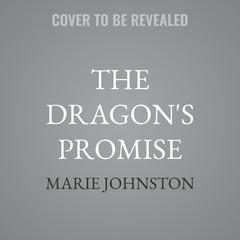 The Dragon's Promise by Marie Johnston audiobook