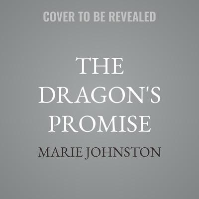 The Dragon's Promise by Marie Johnston audiobook