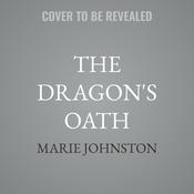 The Dragon's Oath by  Marie Johnston audiobook