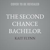 The Second Chance Bachelor by  Kait Flynn audiobook