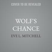 Wolf's Chance by  Eve L. Mitchell audiobook