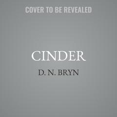 Cinder by D. N. Bryn audiobook