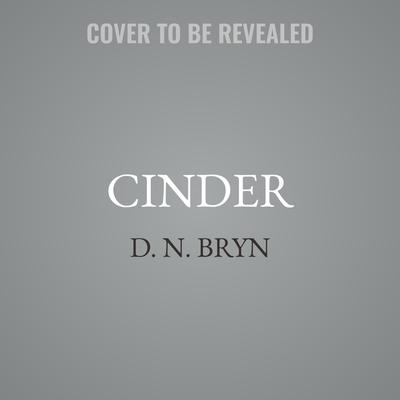 Cinder by D. N. Bryn audiobook
