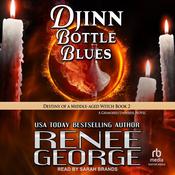 Djinn Bottle Blues by  Renee George audiobook