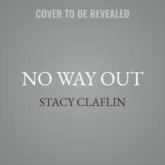 No Way Out by Stacy Claflin audiobook