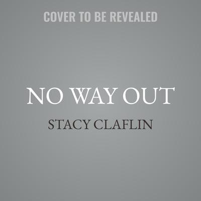 No Way Out by Stacy Claflin audiobook