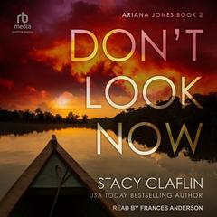 Don't Look Now by Stacy Claflin audiobook