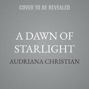 A Dawn of Starlight by  Audriana Christian audiobook