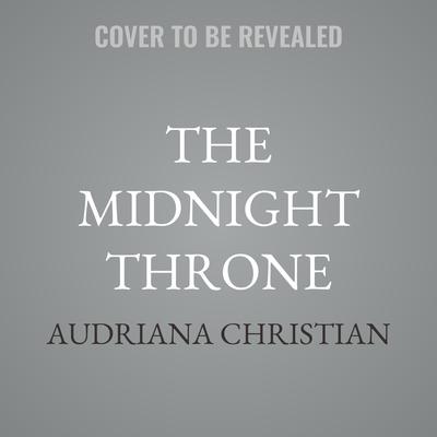 The Midnight Throne by Audriana Christian audiobook