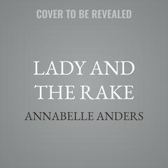 Lady and the Rake by Annabelle Anders audiobook