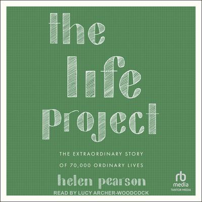The Life Project by Helen Pearson audiobook