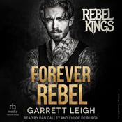 Forever Rebel by  Garrett Leigh audiobook
