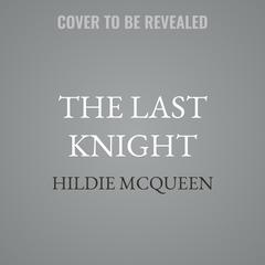 The Last Knight by Hildie McQueen audiobook