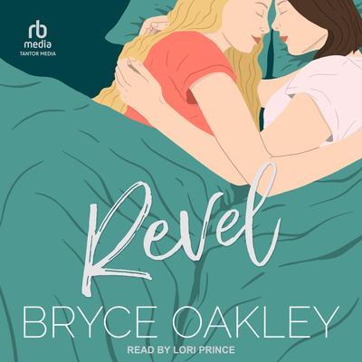Revel by Bryce Oakley audiobook