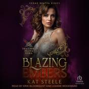 Blazing Embers by  Kat Steele audiobook