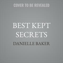 Best Kept Secrets by Danielle Baker audiobook