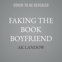 Faking the Book Boyfriend by AK Landow audiobook