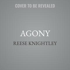 Agony by Reese Knightley audiobook