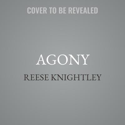 Agony by Reese Knightley audiobook