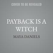 Payback is a Witch by  Maya Daniels audiobook
