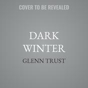 Dark Winter by  Glenn Trust audiobook