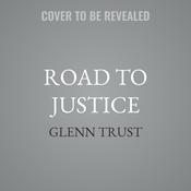 Road to Justice by  Glenn Trust audiobook
