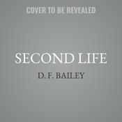 Second Life by  D. F. Bailey audiobook