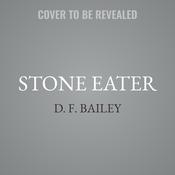 Stone Eater by  D. F. Bailey audiobook