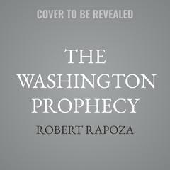 The Washington Prophecy by Robert Rapoza audiobook