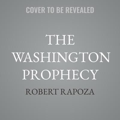 The Washington Prophecy by Robert Rapoza audiobook