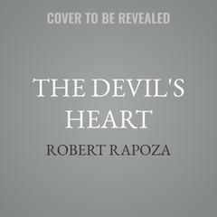 The Devil's Heart by Robert Rapoza audiobook