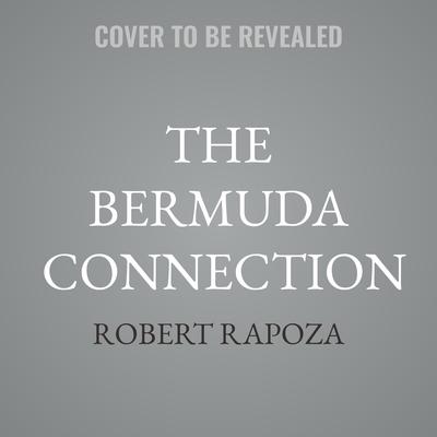 The Bermuda Connection by Robert Rapoza audiobook