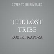 The Lost Tribe by  Robert Rapoza audiobook