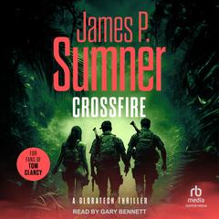 Crossfire by James P. Sumner audiobook