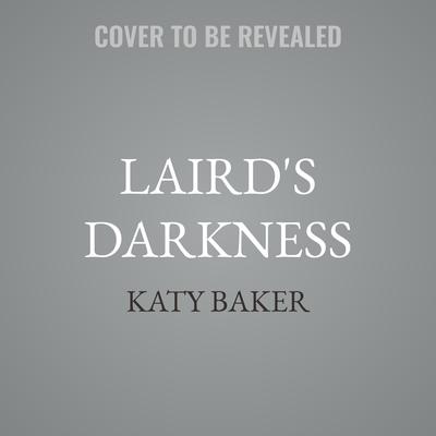 Laird's Darkness by Katy Baker audiobook