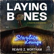 Laying Bones by  Reavis Z. Wortham audiobook