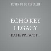 Echo Key Legacy by  Katie Prescott audiobook